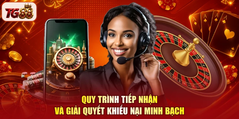 Quy trình tiếp nhận và giải quyết khiếu nại minh bạch